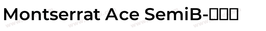 Montserrat Ace SemiB字体转换